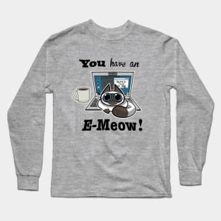 Cat T-Shirt - You have an E-Meow! - Siamese Cat Long Sleeve T-Shirt